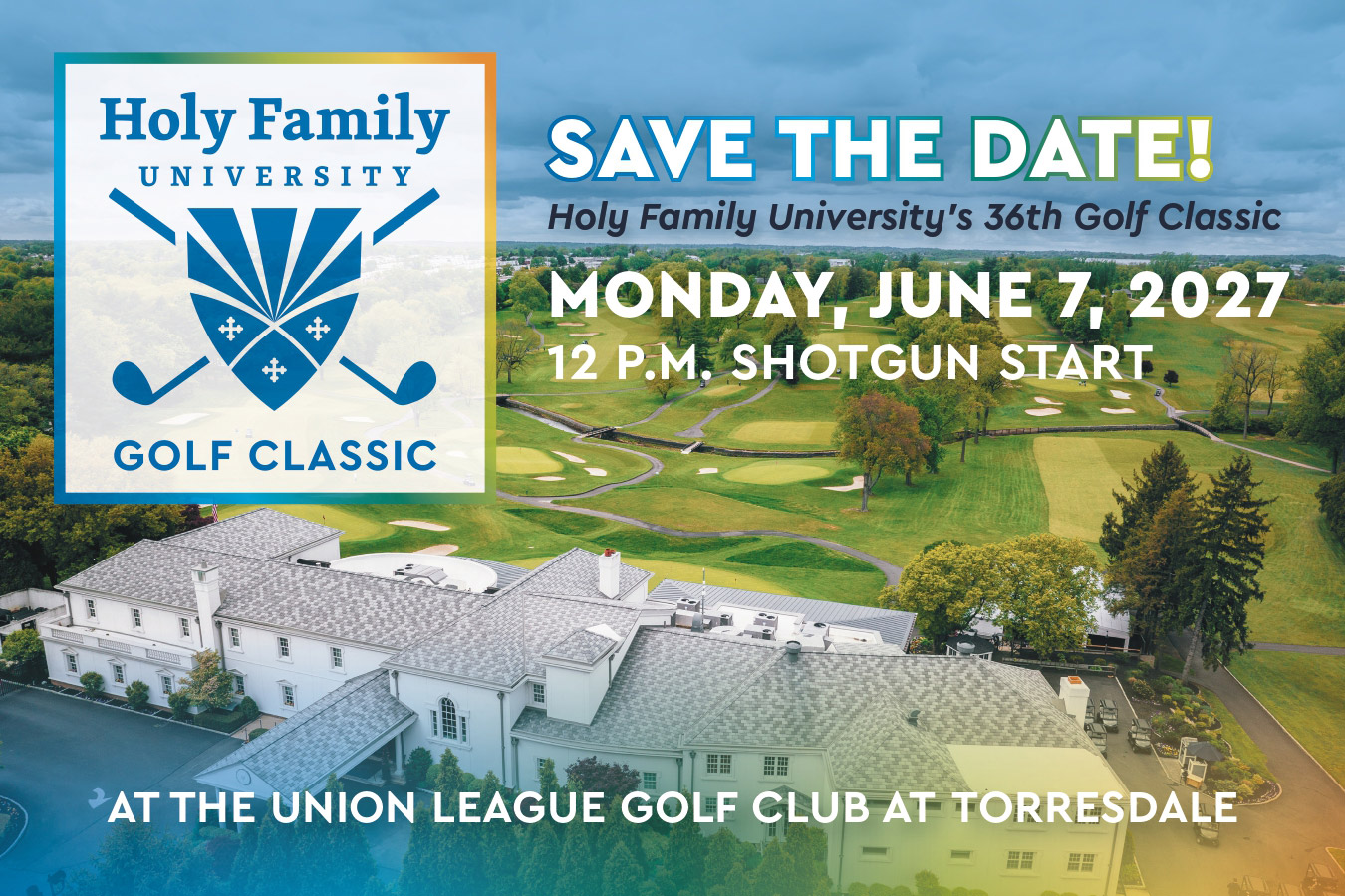 Save the date: Monday, June 7, 2027: Holy Family University's 36th Golf Classic