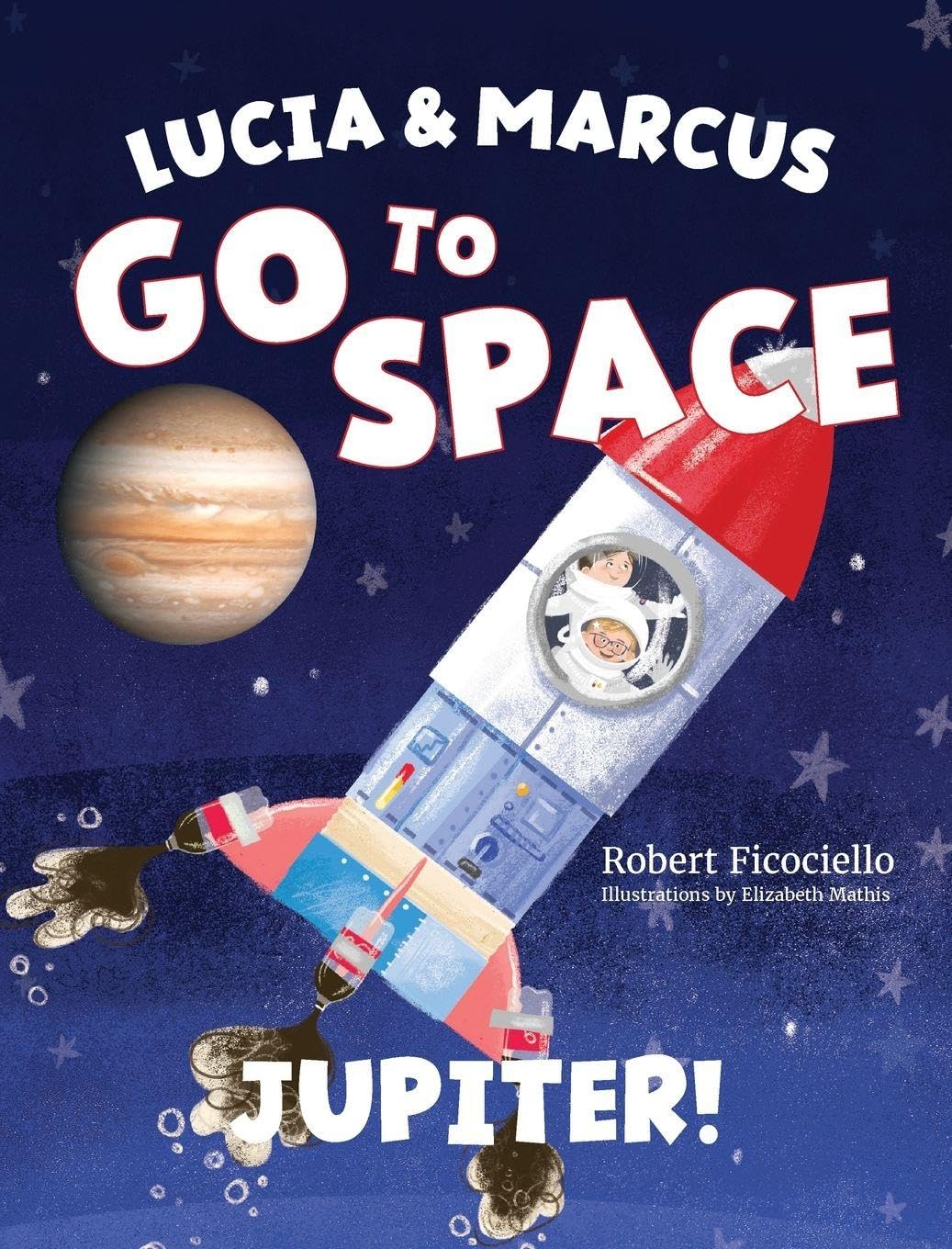 Cover of Lucia and Marcus Go to Space: Jupiter!