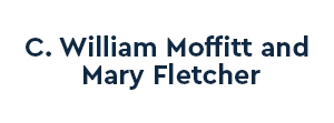 C. William Moffitt and Mary Fletcher
